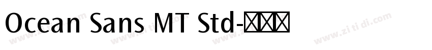 Ocean Sans MT Std字体转换 Ocean Sans MT Std字体转换
